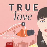 True Love - Pixie B. Haliwell - audiobook