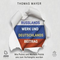 Russlands Werk und Deutschlands Beitrag - Thomas Mayer - audiobook