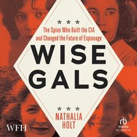 Wise Gals - Nathalia Holt - audiobook