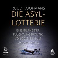 Die Asyl-Lotterie - Ruud Koopmans - audiobook