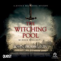 The Witching Pool: A Justice Belstrang Mystery - John Pilkington - audiobook