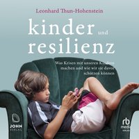Kinder und Resilienz - Leonhard Thun-Hohenstein - audiobook