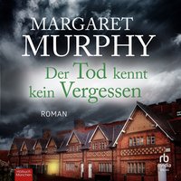 Der Tod kennt kein Vergessen - Margaret Murphy - audiobook