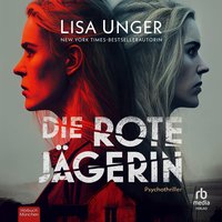 Die rote Jägerin - Lisa Unger - audiobook