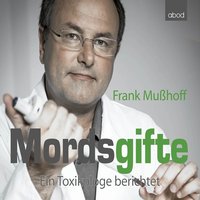 Mordsgifte - Frank Mußhoff - audiobook