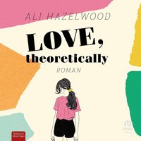 Love, theoretically - Ali Hazelwood - audiobook