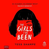 The Girls I've been - Tess Sharpe - audiobook