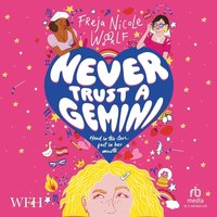 Never Trust A Gemini - Freja Nicole Woolf - audiobook