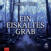 Ein eiskaltes Grab - Charlaine Harris - audiobook