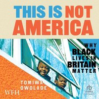 This is Not America - Tomiwa Owolade - audiobook