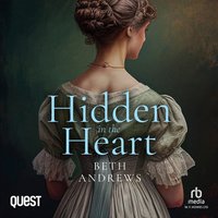 Hidden in the Heart - Beth Andrews - audiobook