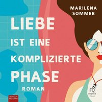 Liebe ist eine komplizierte Phase - Marilena Sommer - audiobook