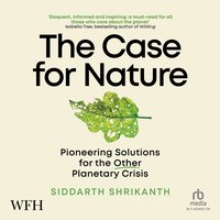 The Case For Nature - Siddarth Shrikanth - audiobook