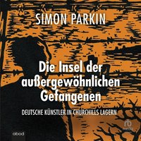 Die Insel der außergewöhnlichen Gefangenen - Simon Parkin - audiobook