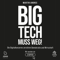 Big Tech muss weg! - Martin Andree - audiobook
