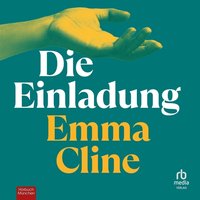 Die Einladung - Emma Cline - audiobook