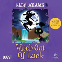 Witch out of Luck - Elle Adams - audiobook