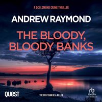 The Bloody, Bloody Banks - Andrew Raymond - audiobook