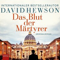 Das Blut der Märtyrer - David Hewson - audiobook