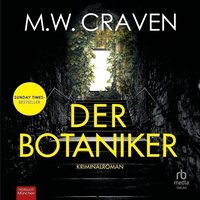 Der Botaniker - M.W. Craven - audiobook