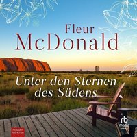 Unter den Sternen des Südens - Fleur McDonald - audiobook
