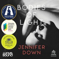 Bodies of Light - Jennifer Down - audiobook