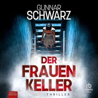 Der Frauenkeller - Gunnar Schwarz - audiobook