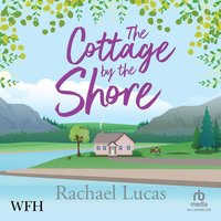 The Cottage by the Shore - Rachael Lucas - audiobook