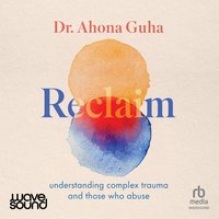 Reclaim - Ahona Guha - audiobook