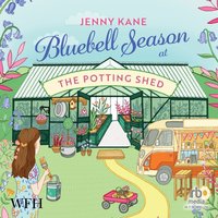 Bluebell Season at The Potting Shed - Jenny Kane - audiobook