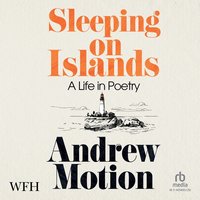 Sleeping on Islands - Andrew Motion - audiobook