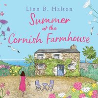 Summer at the Cornish Farmhouse - Linn B. Halton - audiobook