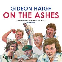 On the Ashes - Gideon Haigh - audiobook