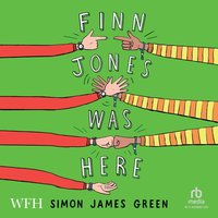 Finn Jones Was Here - Simon James Green - audiobook