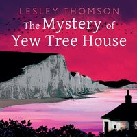 The Mystery of Yew Tree House - Lesley Thomson - audiobook