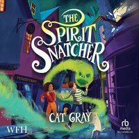 The Spirit Snatcher - Cat Gray - audiobook
