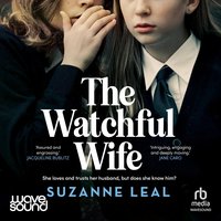 The Watchful Wife - Suzanne Leal - audiobook