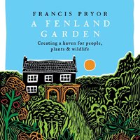 A Fenland Garden - Francis Pryor - audiobook