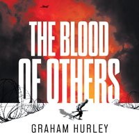 The Blood of Others - Graham Hurley - audiobook