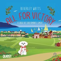 All For Victory. A Romantic Comedy - Beverley Watts - audiobook