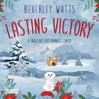 Lasting Victory. A Romantic Comedy - Beverley Watts - audiobook