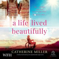 A Life Lived Beautifully - Catherine Miller - audiobook