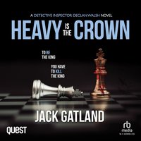 Heavy is the Crown - Jack Gatland - audiobook