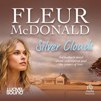 Silver Clouds - Fleur McDonald - audiobook
