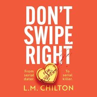 Don't Swipe Right - L.M. Chilton - audiobook