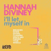 I'll Let Myself In - Hannah Diviney - audiobook