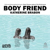 Body Friend - Katherine Brabon - audiobook