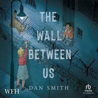 The Wall Between Us - Dan Smith - audiobook