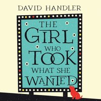 The Girl Who Took What She Wanted - David Handler - audiobook