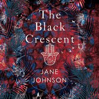 The Black Crescent - Jane Johnson - audiobook